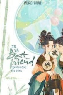 Ta Và Best Friend Khuấy Đảo Hậu Cung Ta Và Best Friend Khuấy Đảo Hậu Cung