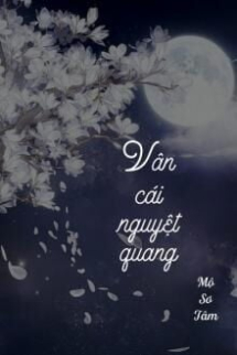 Vân Cái Nguyệt Quang Vân Cái Nguyệt Quang