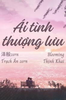 Ái Tình Thượng Lưu Ái Tình Thượng Lưu