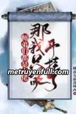 Các Sư Đệ Đều Là Đại Lão, Vậy Ta Chỉ Có Thể Bật Hack