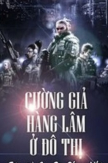 Chí Cường Giả Hàng Lâm Đô Thị Chí Cường Giả Hàng Lâm Đô Thị