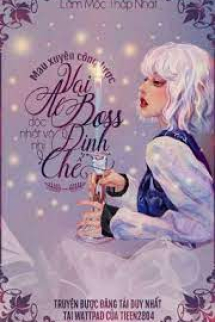 Định Chế Boss Vai Ác Độc Nhất Vô Nhị Định Chế Boss Vai Ác Độc Nhất Vô Nhị