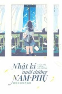 Nhật Ký Nuôi Dưỡng Nam Phụ Nhật Ký Nuôi Dưỡng Nam Phụ