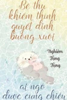 Bé Thụ Khiếm Thính Quyết Định Buông Xuôi Bỗng Được Yêu Thương Bé Thụ Khiếm Thính Quyết Định Buông Xuôi Bỗng Được Yêu Thương
