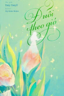 Đuổi Theo Gió Đuổi Theo Gió