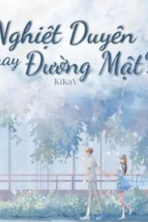 Nghiệt Duyên Hay Đường Mật? Nghiệt Duyên Hay Đường Mật?