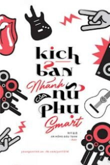 Kịch Bản Nhánh Của Nữ Phụ Smart Kịch Bản Nhánh Của Nữ Phụ Smart