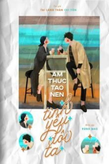 Ẩm Thực Tạo Nên Tình Yêu Đôi Ta Ẩm Thực Tạo Nên Tình Yêu Đôi Ta