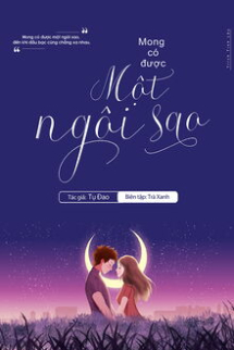 Mong Có Được Một Ngôi Sao Mong Có Được Một Ngôi Sao