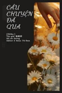 Câu Chuyện Đã Qua Câu Chuyện Đã Qua