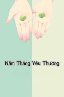 Năm Tháng Yêu Thương Năm Tháng Yêu Thương