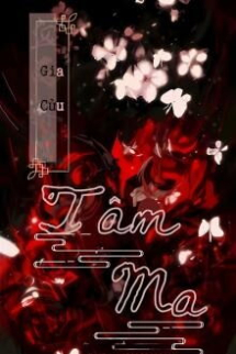 Tâm Ma - Gia Cửu Tâm Ma - Gia Cửu