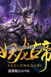Yêu Long Cổ Đế Yêu Long Cổ Đế