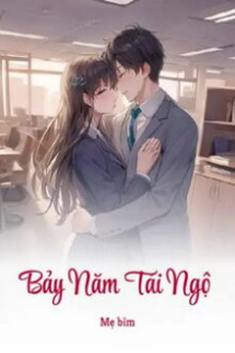 Bảy Năm Tái Ngộ Bảy Năm Tái Ngộ