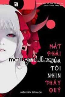 Mắt Phải Của Tôi Nhìn Thấy Quỷ Mắt Phải Của Tôi Nhìn Thấy Quỷ