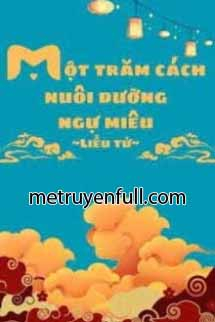 Một Trăm Cách Nuôi Dưỡng Ngự Miêu Một Trăm Cách Nuôi Dưỡng Ngự Miêu