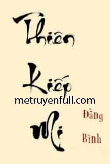 Thiên Kiếp Mi Thiên Kiếp Mi