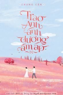 Trao Anh Ánh Dương Ấm Áp Trao Anh Ánh Dương Ấm Áp