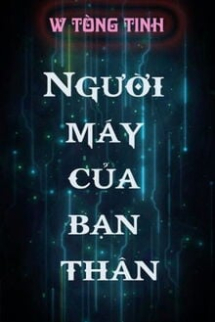 Người Máy Của Bạn Thân Người Máy Của Bạn Thân