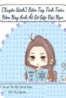 Bấm Tay Tính Toán, Hôm Nay Anh Ắt Sẽ Gặp Đại Nạn Bấm Tay Tính Toán, Hôm Nay Anh Ắt Sẽ Gặp Đại Nạn
