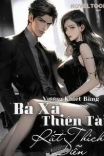 Bà Xã Thiên Tài Rất Thích Diễn Bà Xã Thiên Tài Rất Thích Diễn
