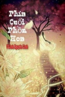 Phía Cuối Phồn Hoa Phía Cuối Phồn Hoa