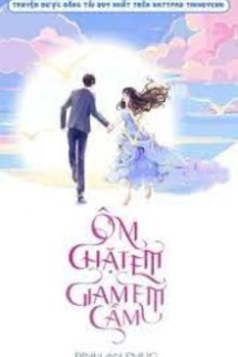 Ôm Chặt Em, Giam Cầm Em Ôm Chặt Em, Giam Cầm Em