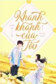 Khanh Khanh Của Tôi Khanh Khanh Của Tôi