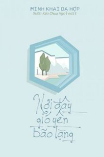 Nơi Đây Gió Yên Bão Lặng Nơi Đây Gió Yên Bão Lặng