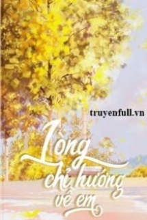 Lòng Chỉ Hướng Về Em Lòng Chỉ Hướng Về Em