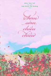 Sớm Sớm Chiều Chiều Sớm Sớm Chiều Chiều