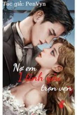 Nợ Em Một Tình Yêu Trọn Vẹn