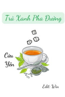 Trà Xanh Pha Đường Trà Xanh Pha Đường
