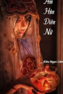 Âm Hôn Điên Nữ Âm Hôn Điên Nữ