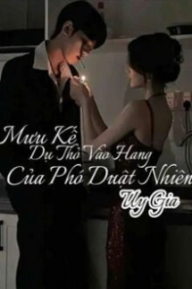 Mưu Kế Dụ Thỏ Vào Hang Của Phó Duật Nhiên Mưu Kế Dụ Thỏ Vào Hang Của Phó Duật Nhiên