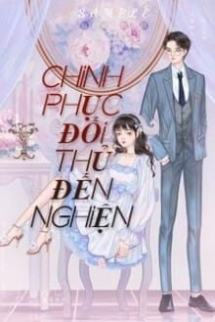 Chinh Phục Đối Thủ Đến Nghiện Chinh Phục Đối Thủ Đến Nghiện