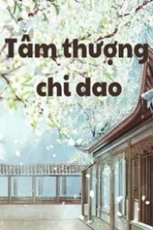 Tâm Thượng Chi Dao Tâm Thượng Chi Dao