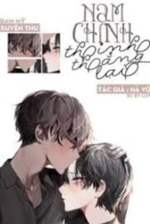 Nam Chính, Thỉnh Thẳng Lại!!! Nam Chính, Thỉnh Thẳng Lại!!!