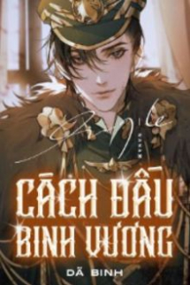 Cách Đấu Binh Vương Cách Đấu Binh Vương