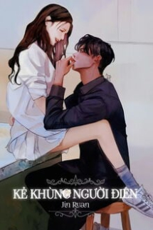 Kẻ Khùng Người Điên Kẻ Khùng Người Điên