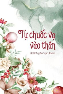 Tự Chuốc Vạ Vào Thân Tự Chuốc Vạ Vào Thân