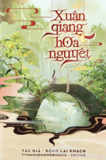 Xuân Giang Hoa Nguyệt Xuân Giang Hoa Nguyệt