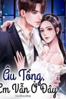 Âu Tổng, Em Vẫn Ở Đây Âu Tổng, Em Vẫn Ở Đây
