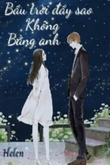 Bầu Trời Đầy Sao Không Bằng Anh Bầu Trời Đầy Sao Không Bằng Anh