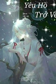 Yêu Hồ Trở Về Yêu Hồ Trở Về