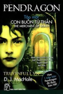 Pendragon 1 - Con Buôn Tử Thần Pendragon 1 - Con Buôn Tử Thần