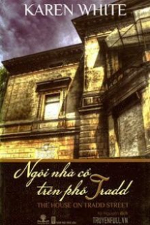 Ngôi Nhà Cổ Trên Phố Tradd Ngôi Nhà Cổ Trên Phố Tradd