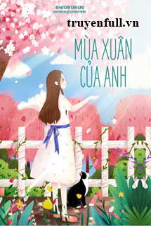 Mùa Xuân Của Anh Mùa Xuân Của Anh