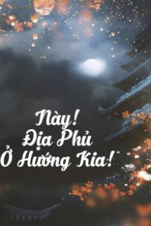Này! Địa Phủ Ở Hướng Kia! Này! Địa Phủ Ở Hướng Kia!