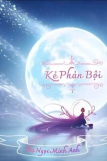 Kẻ Phản Bội Kẻ Phản Bội